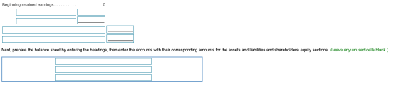 Beginning retained earnings....... Next, prepare the balance sheet by entering the headings, then enter the accounts with the