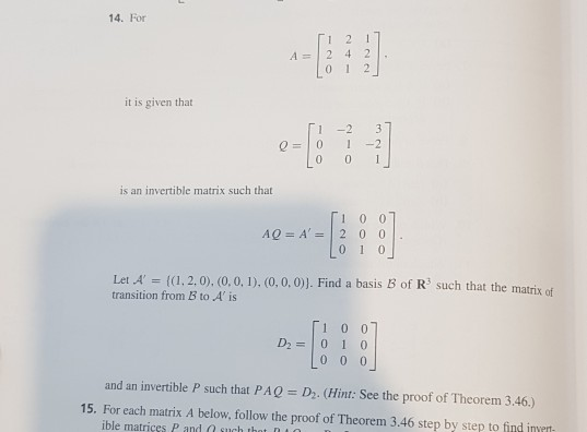 14. For it is given that 1-2 is an invertible matrix such that 1 0 01 AQ A-2 0 0 0 1 0] Let A ((1. 2,0), (0,0, D), (0,0, 0)).