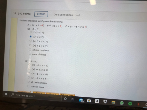18. [-12 Points] DETAILS 0/6 Submissions Used Find the indicated set if given the following. A = {x|* 2 -4} B = {x|x <6) C =