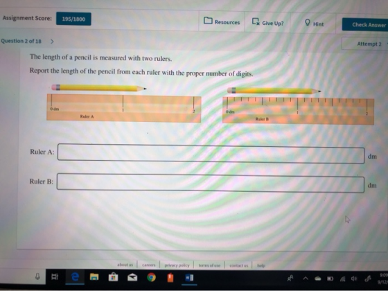 Assignment Score: 195/1800 Resources CX Give Up? Hint Check Answer Question 2 of 18 > Attempt 2 The length of a pencil is mea