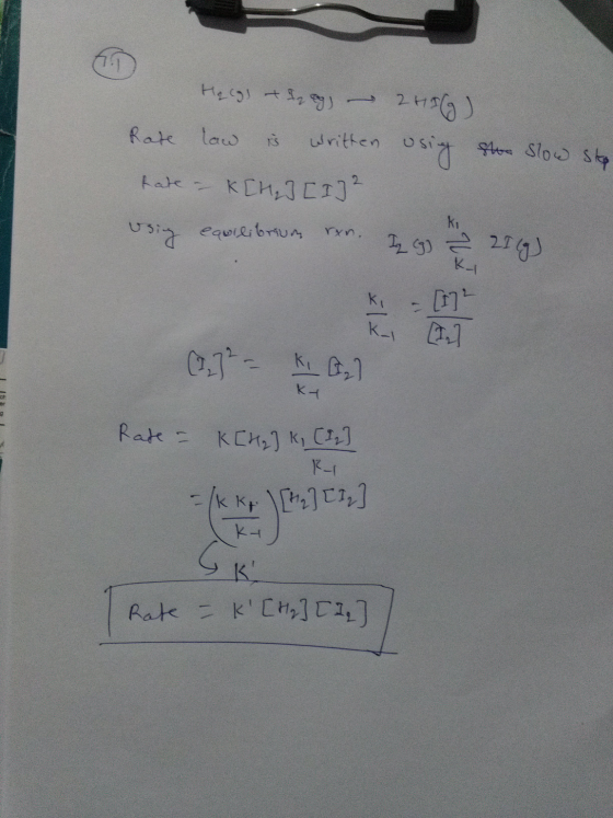 Helgs & fag – 248G) Rate law is written using kate - K[H₂] [I] 2 using equilibrium ren. I go h the slow ste Usi- 21 (g) K Kai