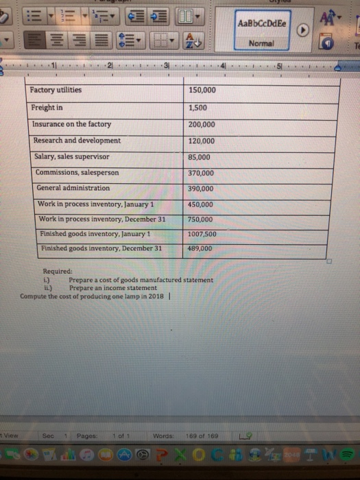 AaBbCcDdEe Normal Factory utilities 150,000 Freight in 1,500 200,000 Insurance on the factory 120,000 85,000 370,000 Research