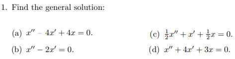 l. Find the general solution: (a) r -4x +4x-0 (b) -2r (c) 0. (d)4r +3r-0