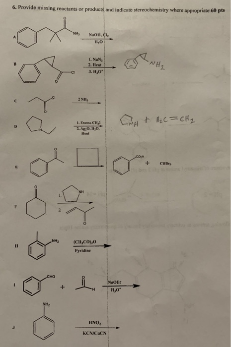 6. Provide missing reactants or products and indicate stereochemistry where appropriate 60 pts | Mi NaO, C. 11,0 I NH2 1. NaN