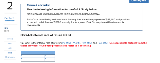 Check my work Required information Use the following information for the Quick Study below. [The following information applie