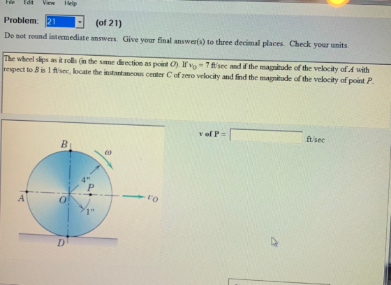 hle Edit View Help Problem: 21(of 21) Do not round intermediate answers. Give your final answer(s) to three decimal places. C