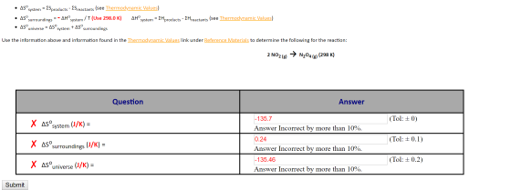 • ASºsystem = ESproducts - ESreactants (see Thermodynamic Values) • AS°surroundings = - AHºsystem / T (Use 298.0 K) Hºsystem