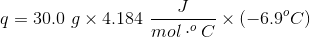 9 = 30.0 9 x 4.184 mol. CX(-6.9°C)