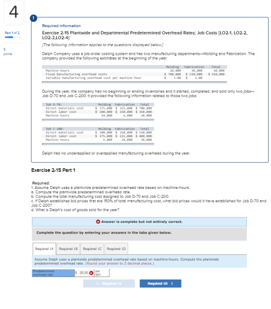 Part 1 of 2 Required Information Exercise 2-15 Plantwide and Departmental Predetermined Overhead Rates: Job Costs (LO2-1, LO2