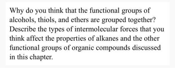 Why do you think that the functional groups of alcohols, thiols, and ethers are grouped together? Describe the types of inter