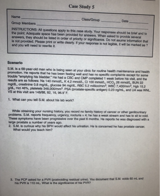 Case Study 5 Date Name Class/Group Group Members INSTRUCTIONS: All questions apply to this case study. Your responses should