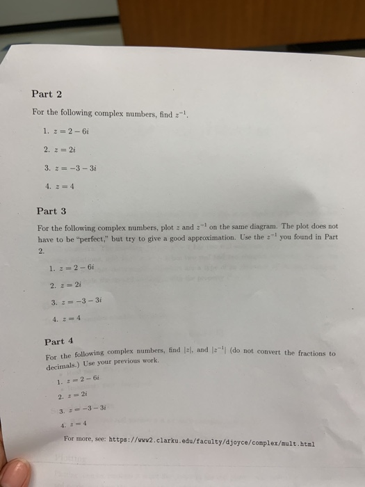 Part 2 For the following complex numbers, find 3. --3-3i Part 3 For the following complex numbers, plot : and :-1 on the same