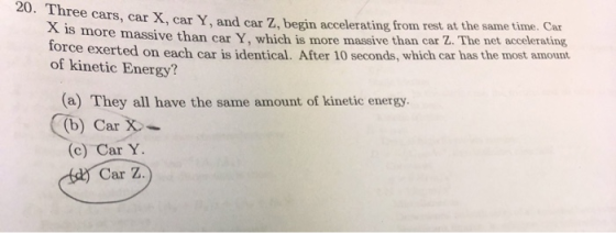 20. Three cars, car X, car Y, and car e cars, car X, car Y, and car Z, begin accelerating from rest at the same time. Car 15