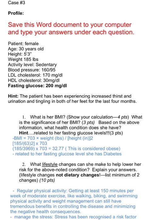 Case #3 Profile: Save this Word document to your computer and type your answers under each question. Patient: female Age: 30