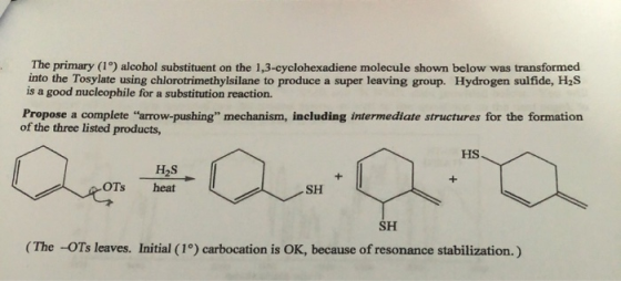 The primary (1) alcohol substituent on the 1,3-cyclohexadiene molecule shown below was transformed into the Tosylate using ch