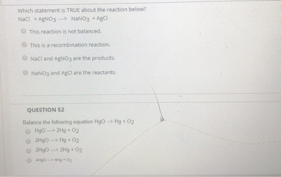 Which statement is TRUE about the reaction below? NaCl + AgNO3 ---> NaNO3 + Agci This reaction is not balanced. This is a rec