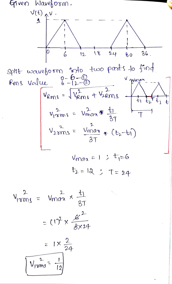 Given klaveform, Vit) 1 + 10 12 18 24 80 36. V split wavefoom into two parts to find Rms value o-6-③ 6-12-2 unan Vrms = ViRms