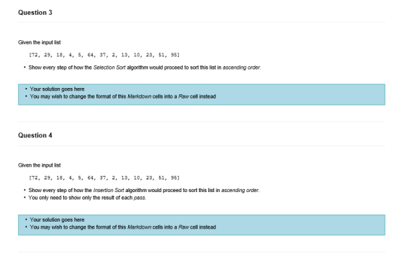 Question 3 Given the input list [72, 29, 18, 4, 5, 64, 37, 2, 13, 10, 23, 51, 95] Show every step of how the Selection Sort a