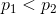 p_1 < p_2