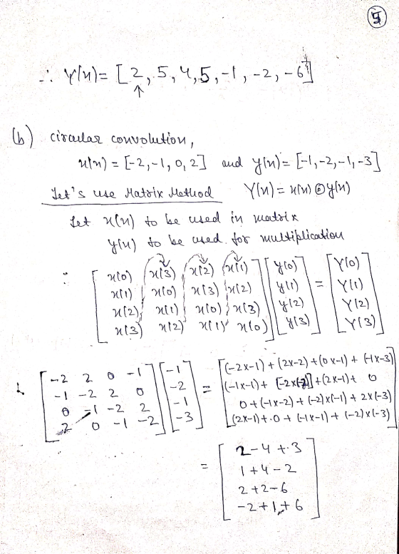 प - ให= [, 5, 1,5,-1, -2, - (b) circular convolution, น(v) - - - , -1, 9, 2] ud %(ห)ะ -1, -2,-, -3] Yets use Matrix Method Y
