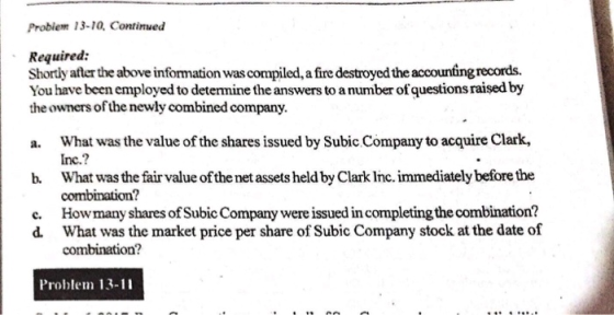 Problem 13-10, Continued Required: Shortly after the above information was compiled, a fire destroyed the accounting records.