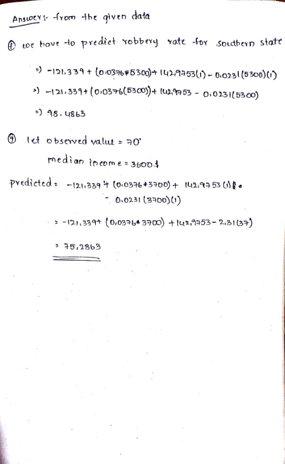 Ansy m -4he qiven data O oe bovt to prediet vobberj vate -for Soctben state t) -121,339 t (o05%#5300)+142,9꾸5311)-0.0731 (53O0)() ») 一121 . 331+ (o037b(5300)+142,97 53-0,023ル5300) )48. usb3 O let obsewed valut:70. rnedian lncorm e- 3too4 pvedicted, -121.3394 (0.0376 + 3700)+ 0.0231 (3a00)t) tu29:53(N- 구5.2863