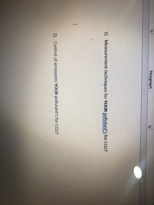 Paragraph 1) Measurement techniques for YOUR pollutants for CO2? 2) Control of emissions YOUR pollutants for CO2?