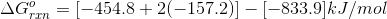 ᎪG. = [-Ꮞ54.8 + 2-157.2)] - [-833.9]Ꭻ }mol TIN