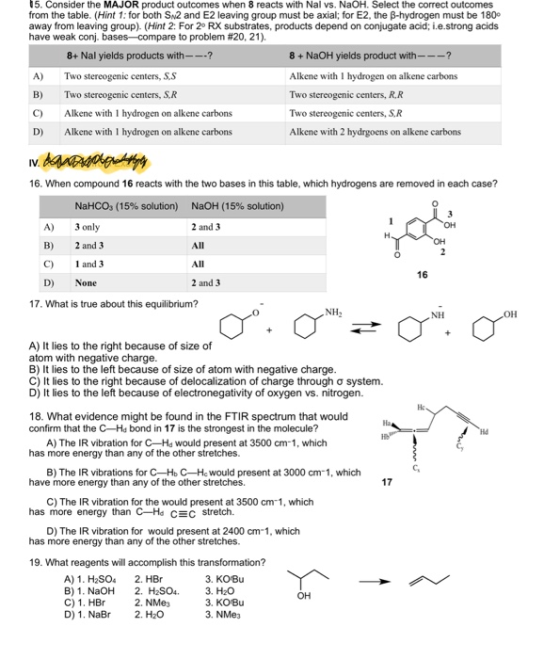 15. Consider the MAJOR product outcomes when 8 reacts with Nal vs. NaOH. Select the correct outcomes from the table. (Hint 1: