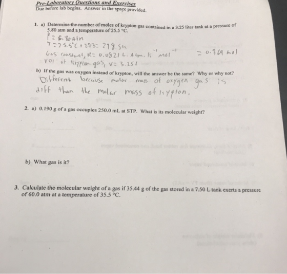 Pre-Laboratory Questions and Exercises Due before lab begins. Answer in the space provided 1. a) Determine the number of mole