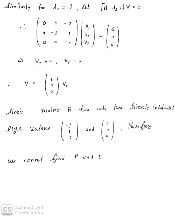 Similarly for 1₂ = 3 , let [A-d, I] V = 0 ...lo 6-21 . 1 o 2 vil lo Lo-2 | Vz1 = lo 0 -2 / l vs 0 - 2 lo =) V2=0, Vz = 0 Sime