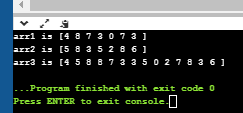 arrl is [4 87 07 3 ] arr2 is [5 8 3 5 2 8 6 1 arra is [4 5 a B 7 3 3 5 0 2 78 3 6 1 --Program finished with exit code 0 Press