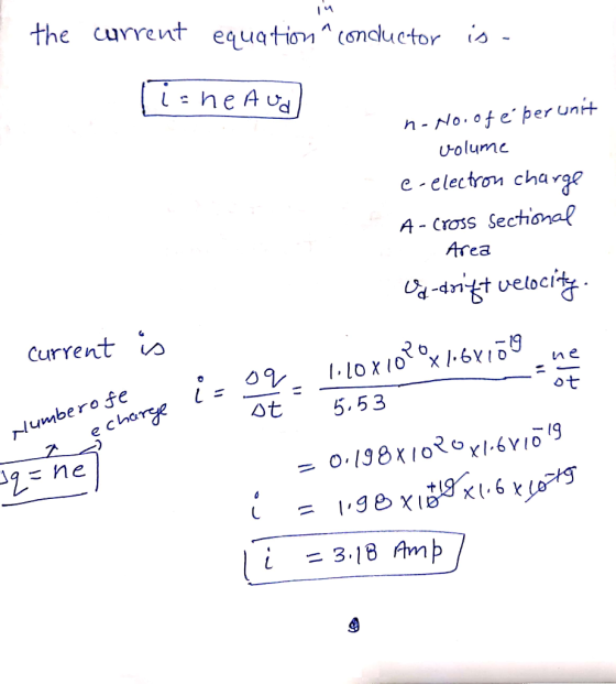 the current equation conductor is. lishe audl n-No.ofé per unit volume e-election charge A- Cross sectional Area Od-drift vel