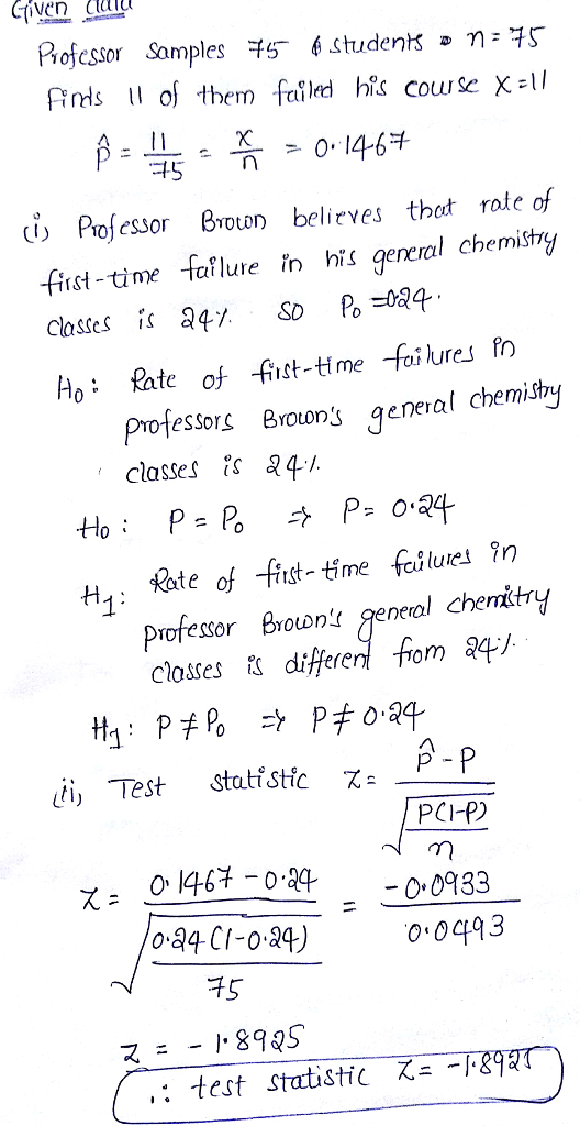 Fnds of them failed hts cowse xell 15 n ( Professor Bron believes thet ratc of Fiust-time faflue n his general chemitry class