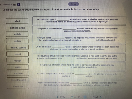 B - Immunology Saved Complete the sentences to review the types of vaccines available for immunization today. killed Vaccinat