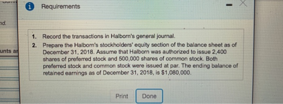 i Requirements unts ar Record the transactions in Halborns general journal. Prepare the Halborns stockholders equity secti