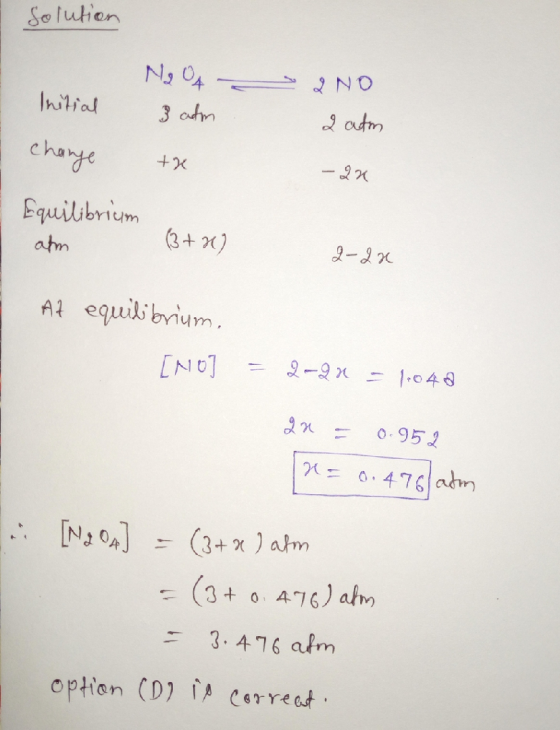 Solution Ng OA 3 atm.. Initial 2 NO 2 atm change th + - 23 Equilibrium atm 3+ x) 9-2x At equilibrium, [no] =2-2a = 1048 2x =