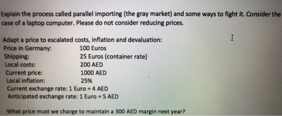 Explain the process called parallel importing (the gray market) and some ways to fight it. Consider the case of a laptop comp