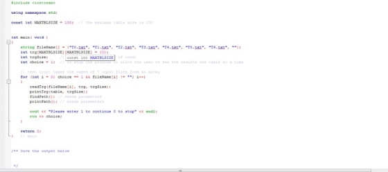 const int HAXTBLSIE100 theable ssze 100 int main void 무{ nt tg3ize int ebaiee ea c for 4 int 1-0, choice -i “ tilesane [1] !-.., i.., 白 printTrg . table, trgSize): tindPathO princPathOeeda par ein ehoiee Save the oatpat belo