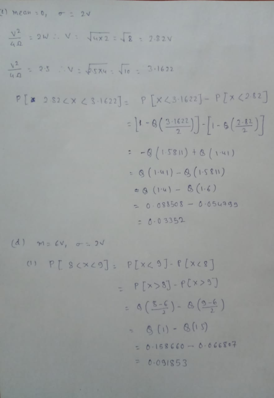 2) mean = 0 o = 2v v2 =DW:V: Vuxe T8 - 282V 4.2 = 2.5 = .5x4 = 10 = 3.1622 P[a 2.52CX 23:16227 = P [X23-1622] - P[X (2.82] -