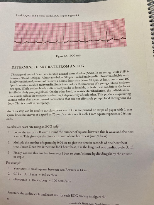 AAAAA Label P. QRS, and Twaves on the ECG strip in Figure 4.5. Figure 1.5: ECG strip. DETERMINE HEART RATE FROM AN ECG The ra