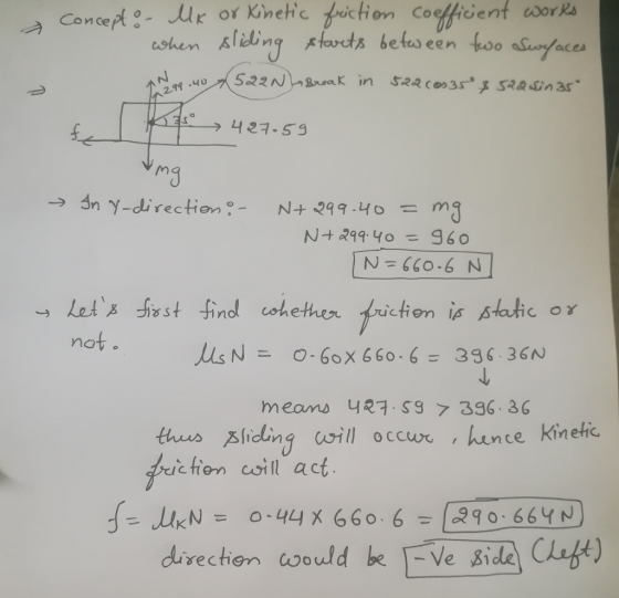 & Concept: Mk or Kinetic friction coefficient works when sliding starts between two Sochaces ANgq .40 7522N) Break in 522 603