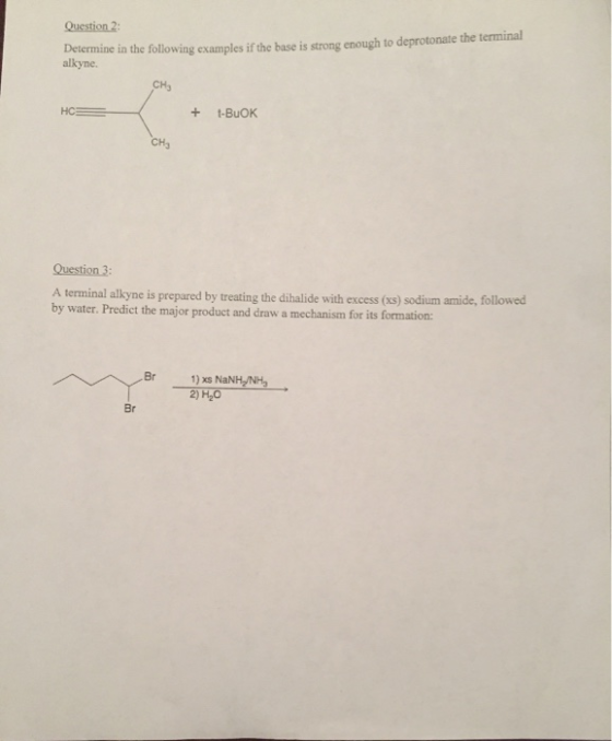 Question 2: Determine in the following examples if the base is strong enough to deprotonate the terminal alkyne. сH, нс. t-Bu