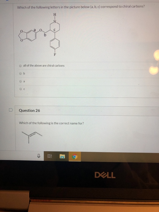 Which of the following letters in the picture below (a, b,c) correspond to chiral carbons? all of the above are chiral carbon