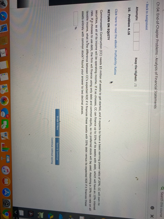 Q Search this course Ch 04: End-of-Chapter Problems - Analysis of Financial Statements 0 x < Back to Assignment Attempts: Kee