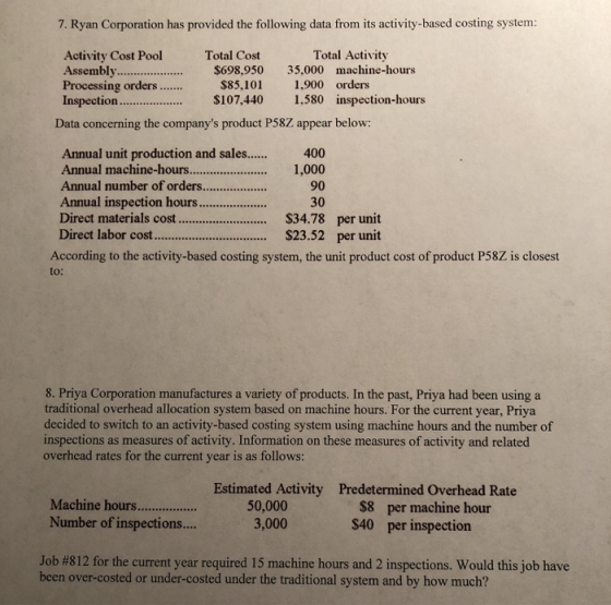 7. Ryan Corporation has provided the following data from its activity-based costing system: Activity Cost Pool Total Cost Tot