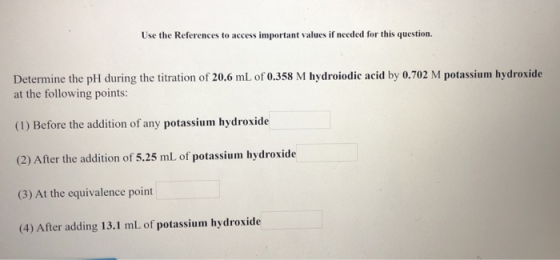 Use the References to access important values if needed for this question Determine the pH during the titration of 20.6 mL of
