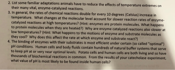 2. List some familiar adaptations animals have to reduce the effects of temperature extremes on their many vital, enzyme-cata