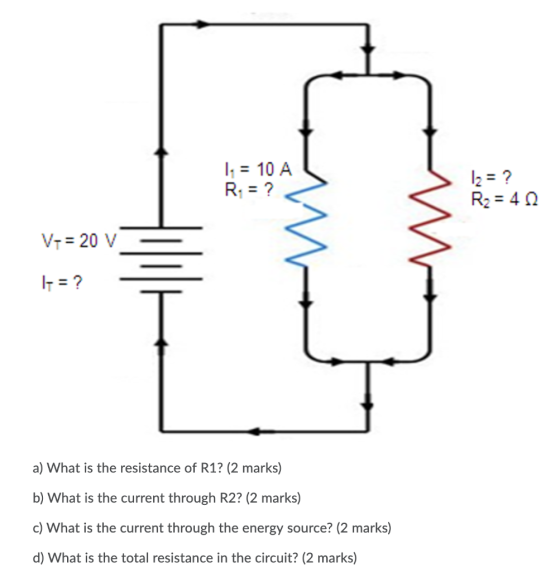 11 = 10 A R. = ? la = ? R2 = 40 V-= 20 V 1 = ? a) What is the resistance of R1? (2 marks) b) What is the current through R2?