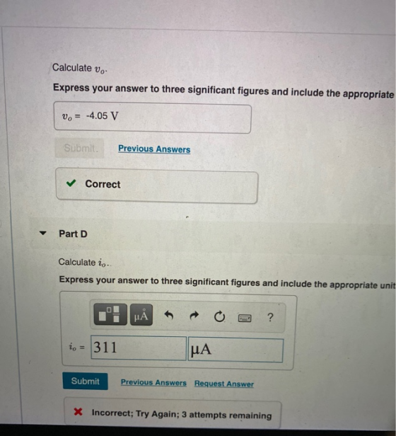 Calculate vo Express your answer to three significant figures and include the appropriate Vo = -4.05 V Submit. Previous Answe
